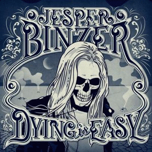 Jesper Binzer : Dying Is Easy